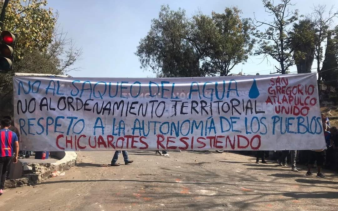 ¡Estamos con los defensores del Agua y la Vida! Solidaridad contra la represión en San Gregorio Atlapulco, Xochimilco, México